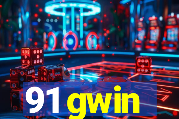 91 gwin