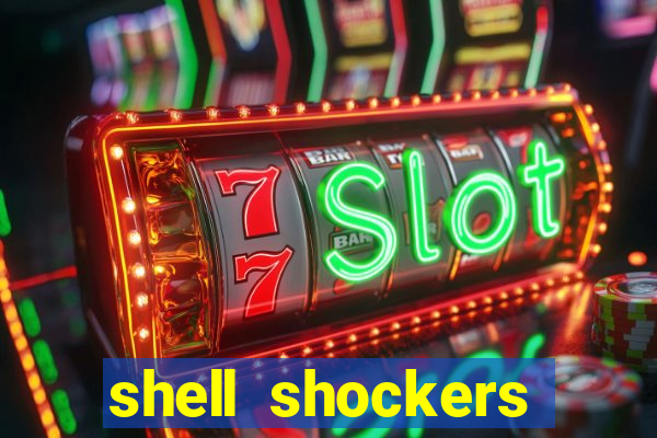 shell shockers unblocked links