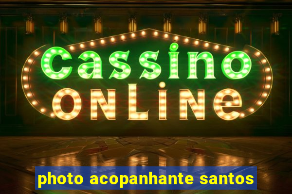 photo acopanhante santos