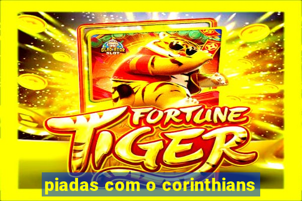 piadas com o corinthians