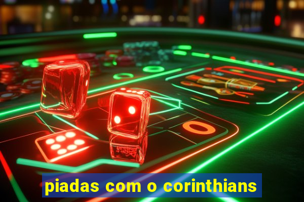 piadas com o corinthians