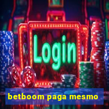 betboom paga mesmo