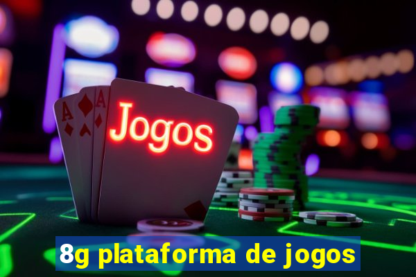 8g plataforma de jogos