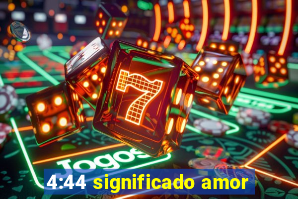 4:44 significado amor