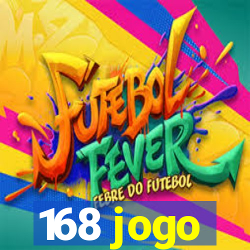 168 jogo