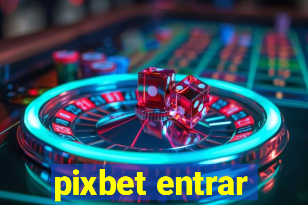 pixbet entrar